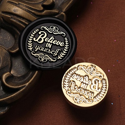 Believe in Yourself Wax Seal Brass Stamp Heads AJEW-M038-01B-G-1